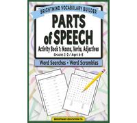 Parts of Speech Vocabulary Builder: Activity Book 1 - Nouns, Verbs, and Adjectives: Grammar Puzzle Workbook for Grades 1-2 (Ages 6-8) - Word Search ... Parts of Speech Vocabulary Builder)