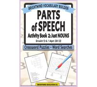 Parts of Speech Vocabulary Builder: Activity Book 2 - Just Nouns: Grammar Puzzle Workbook for Grades 5-6 (Ages 10-12) - Word Search and Crossword ... Parts of Speech Vocabulary Builder)