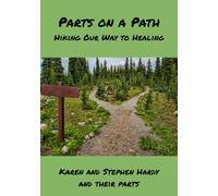Parts on a Path: Hiking Our Way to Healing