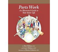 Parts Work: An Illustrated Guide to Your Inner Life: 1