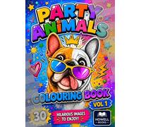 Party Animals colouring book vol 1: 30 hilarious animal images to enjoy