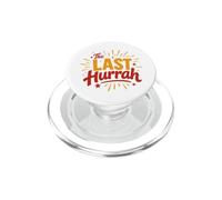 Party Celebration Friends Weekend Humor The Last Hurrah PopSockets PopGrip for MagSafe