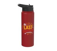 Party Celebration Friends Weekend Humor The Last Hurrah Stainless Steel Insulated Water Bottle