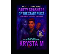 Party Crashers of the Starcruise: Drugs. Drama. Deep space debauchery. (Jax Dart, Space Bastard)