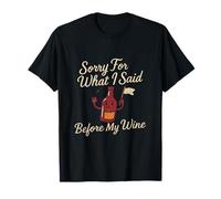 Party Crew Sorry for What I Said Before My Wine T-Shirt