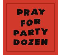 Party Dozen - Pray For Party Dozen - Red [VINYL]
