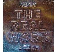 Party Dozen - The Real Work (Ltd. Metallic Silver Vinyl) [VINYL]