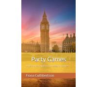 Party Games: Love and corruption in the seat of power