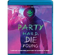 Party Hard, Die Young [Blu-ray]
