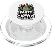 Party Like A Cactus Dad Edition Funny Father PopSockets PopGrip for MagSafe