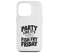 Party Like It's Fish Fry Friday Case for iPhone 13 Pro