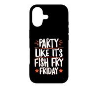 Party Like It's Fish Fry Friday Case for iPhone 17