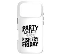 Party Like It's Fish Fry Friday Case for iPhone 17 Pro