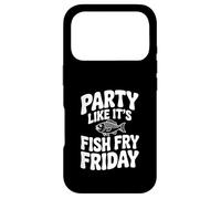 Party Like It's Fish Fry Friday Case for iPhone 17 Pro