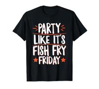 Party Like It's Fish Fry Friday Value Graphic T-Shirt