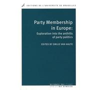 Party Membership in Europe: Exploration into the anthills of party politics: 0000