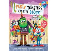 Party Monsters on the Block: 2 (That Monster on the Block)