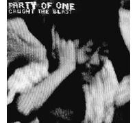 Party Of One - CAUGHT BY THE BLAST