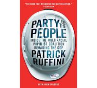 Party of the People: Inside the Multiracial Populist Coalition Remaking the GOP