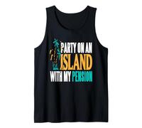 Party On Beachside Paradise with My Pension Fun Tank Top