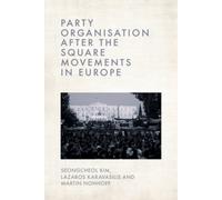 Party Organisation after the Square Movements in Europe