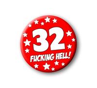 Party People 32nd Birthday Badge - 76mm Funny Rude Pin Button Novelty Joke Gift for Parties & Celebrations 0015