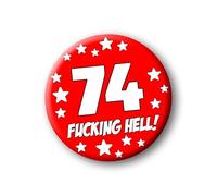 Party People 74th Birthday Badge - 76mm Funny Rude Pin Button Novelty Joke Gift for Parties & Celebrations 0057