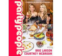 Party People : A Cookbook for Creative Celebrations