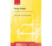 Party People: Candidates and Party Evolution (Comparative Politics)