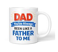 Party People Funny Novelty Mug - Dad You've Been Like A Father to Me - 11oz Ceramic Coffee or Tea Cup for Christmas, Birthday, Secret Santa, Mother’s Day or Father’s Day Gift