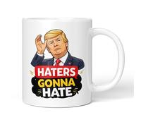 Party People Funny Novelty Mug - Donald Trump - Haters Gonna Hate - 11oz Ceramic Coffee or Tea Cup for Christmas, Birthday, Secret Santa, Mother’s Day or Father’s Day Gift
