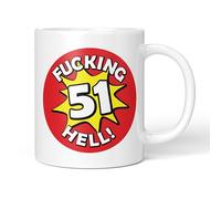 Party People Funny Rude Mug - 51st Birthday Fucking Hell Age Explosion Design, 11oz Ceramic Coffee and Tea Cup Novelty Gift