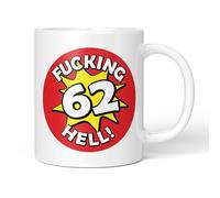 Party People Funny Rude Mug - 62nd Birthday Fucking Hell Age Explosion Design, 11oz Ceramic Coffee and Tea Cup Novelty Gift