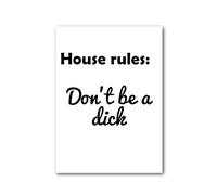 Party People Funny Wall Art - A3 Rude Quote Poster - Unframed - 'house rules don't be a d*ck' - Home or Office Decor - Various Sizes & Frame Options - Poster022