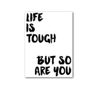 Party People Motivational Wall Art - A2 Inspirational Quote Poster - Unframed - 'life is tough but so are you' - Home or Office Decor - Various Sizes & Frame Options - Poster023
