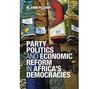 Party Politics and Economic Reform in Africa's Democracies (African Studies)