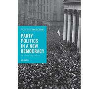 Party Politics in a New Democracy: The Irish Free State, 1922-37 (Palgrave Studies in Political History)