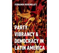Party Vibrancy and Democracy in Latin America