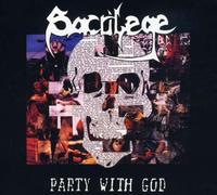Party With God by Sacrilege Bc