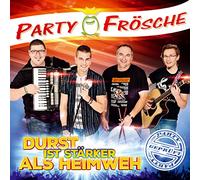 Partyfrösche,die - Durst Ist Stärker Als Heimweh