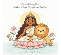 Parvati Coloring Book: Goddess of Love, Strength, and Devotion | Simple & Relaxing Designs for All Ages
