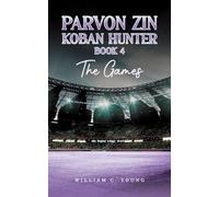 Parvon Zin Koban Hunter Book 4: The Games