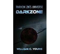 Parvon Zin's Universe: Darkzone
