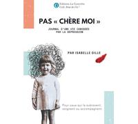 PAS "CHERE MOI": Journal d’une vie cabossée par la dépression