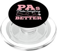 PAs Make Everything Better Physician Assistant PopSockets PopGrip for MagSafe