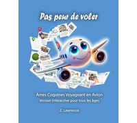 Pas Peur de Voler: Âmes coquines voyageant en avion - Version interactive pour tous les âges