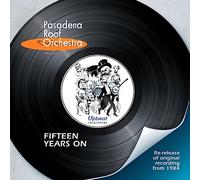Pasadena Roof Orchestra - Fifteen Years On