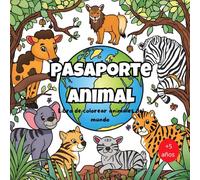 Pasaporte Animal: Libro de Colorear animales del mundo +5 años