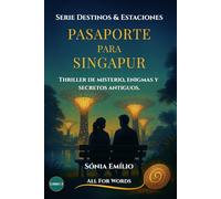 Pasaporte Para Singapur: Thriller de misterio, enigmas y secretos antiguos.