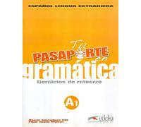 Pasaporte: Tu pasaporte en gramatica - ejercicios de refuerzo A1 (Gramática - Jóvenes y adultos - Tu pasaporte en gramática - Nivel A1)
